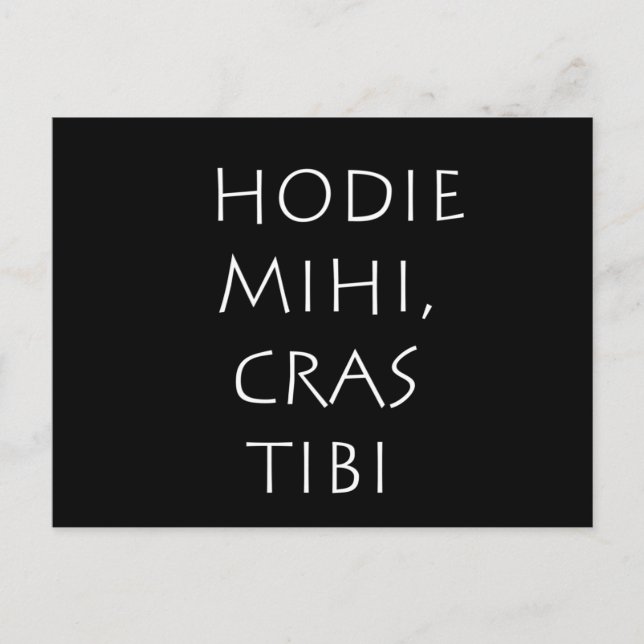 Hodie mihi cras tibi postcard (Front)