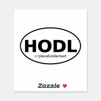 Hodl Euro-style Oval Stock Sticker by teeloft at Zazzle