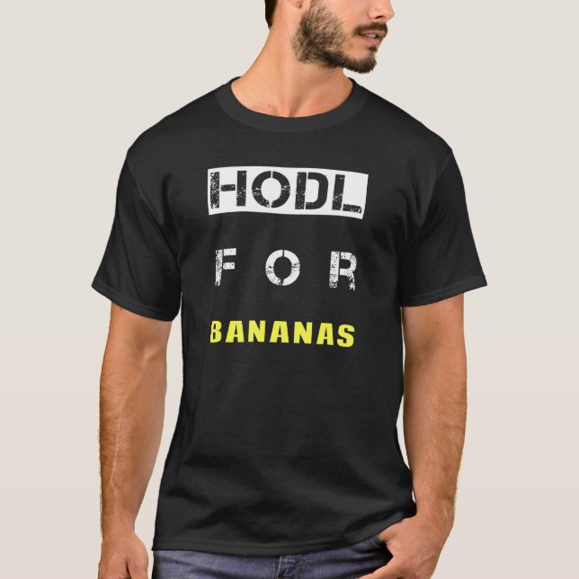 Hodl For Bananas Meme Stock Gamestonk Apes Meme T-Shirt (Front)