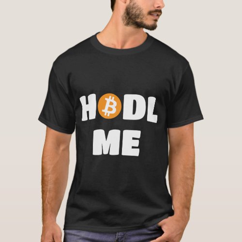 HODL ME Bitcoin T_Shirt