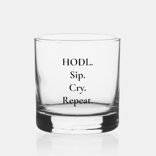 HODL Sip Cry Repeat Crypto Whiskey Glass (Front)