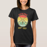 Hoeing Ain Easy Garden  Retro Vintage Gardening T-Shirt<br><div class="desc">Hoeing Ain Easy Garden  Retro Vintage Gardening</div>