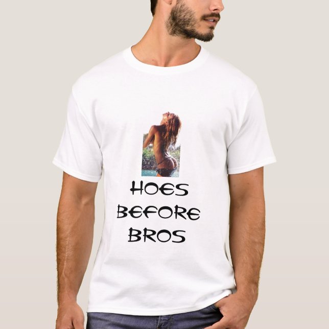 Hoes Before Bros T-Shirt (Front)