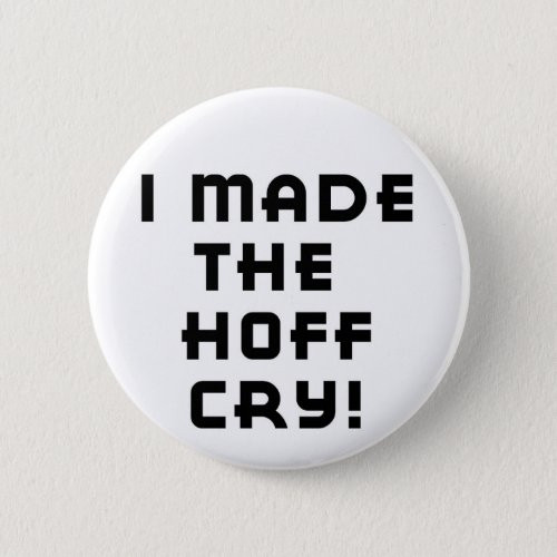 Hoff Cry Button