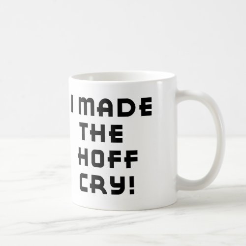Hoff Cry Mug
