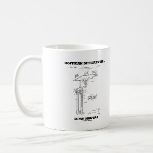 Hoffman Differential Is My Mantra US Patent Design Coffee Mug