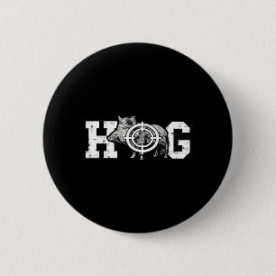 Hog Boar Wild Hog Hunting Wild Boar Pigs Wild Hog Button