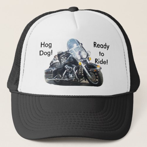 Hog Dog _ Ready to Ride Trucker Hat