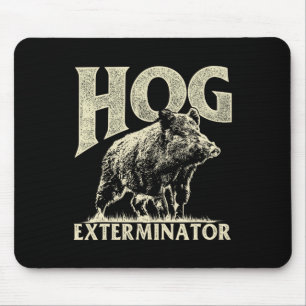 Hog Exterminator - Boar Hunting Wild Hog Hunter Mouse Pad