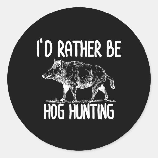 Hog Hunter Boar Hunting Outdoor Fun Classic Round Sticker (Front)