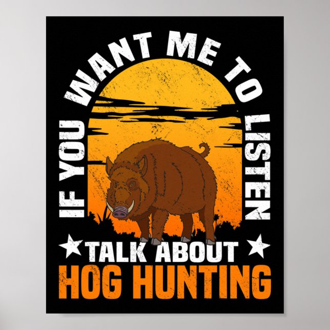 Hog Hunting Boar Pig Hunter Huntsman 1  Poster (Front)