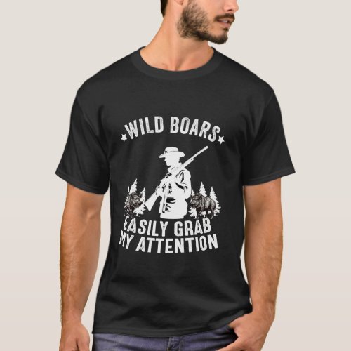 Hog Hunting Men Dad Wild Boar Pig Hunter Funny Fer T_Shirt