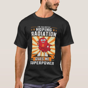 Hog Radiation Gives Me Superpower Ney Cancer Warri T-Shirt