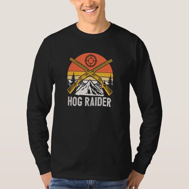 Hog Raider Wild Pig Hunting Hog Boar Hunter Dad T-Shirt (Front)