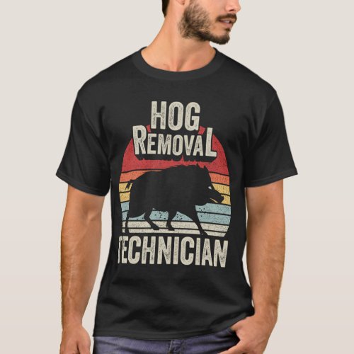 Hog Removal Technician Pig Boar Hunting T_Shirt