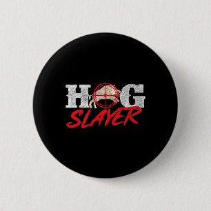 Hog Slayer - Boar Hunting Wild Hog Hunter  Button