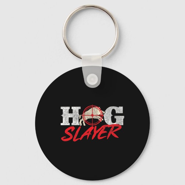 Hog Slayer - Boar Hunting Wild Hog Hunter  Keychain (Front)
