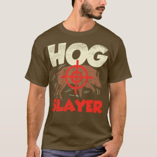 Hog Swine Hunt Hunting Pig Hunting Hog Removal T-Shirt