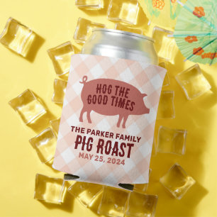 Hog the Good Times Pig Roast Can Cooler
