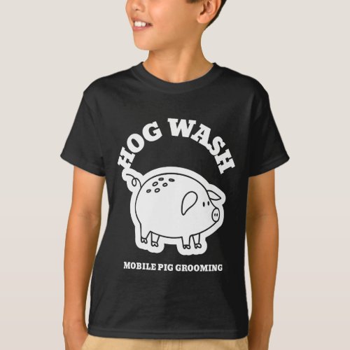 Hog Wash Mobile Pig Grooming T_Shirt
