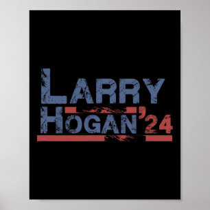 Hogan Larry Hogan President Republican Patriot Poster