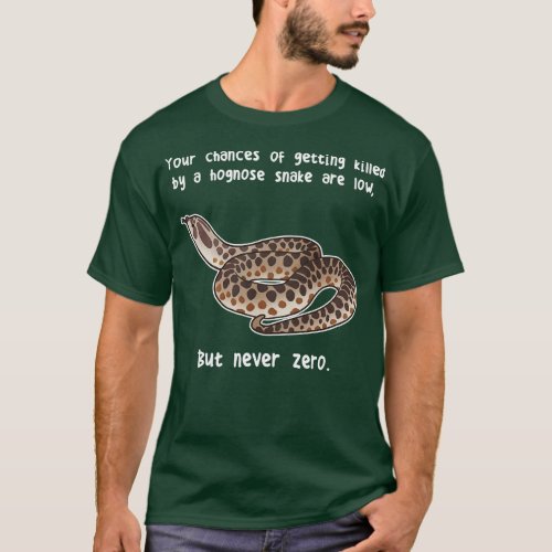 Hognose Snake Never Zero T_Shirt