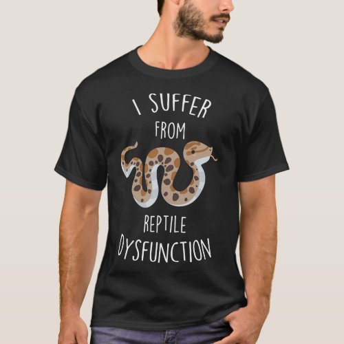 Hognose Snake Reptile Dysfunction T_Shirt