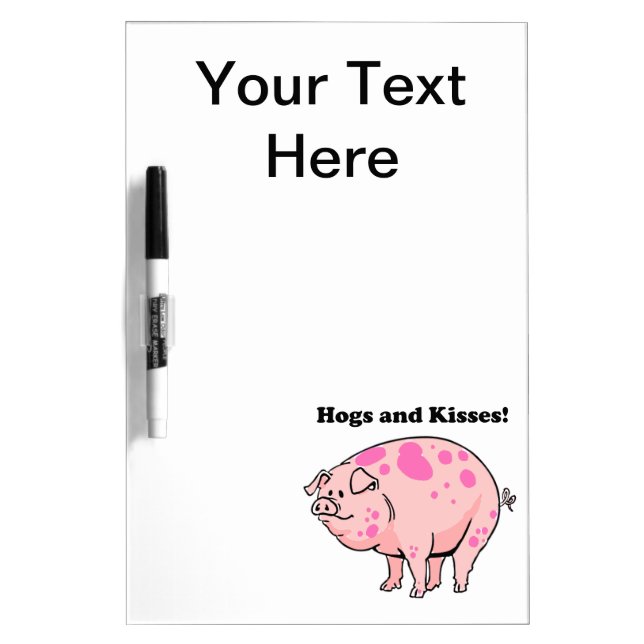 Hogs and Kisses Cute Pig Hog Cartoon Dry Erase Board (Front)