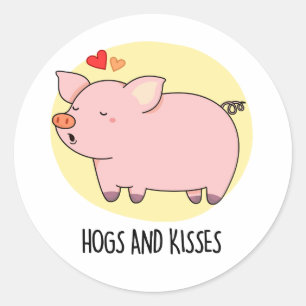 Hogs And Kisses Funny Hog Pig Pun  Classic Round Sticker