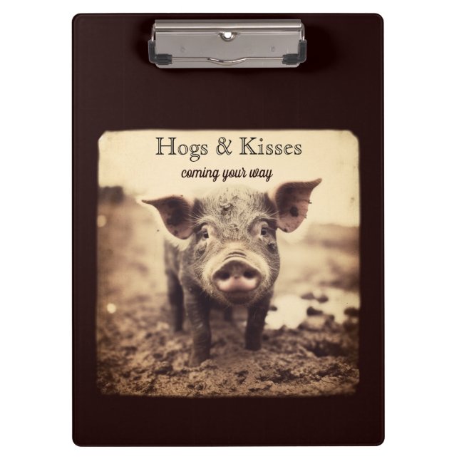 Hogs & Kisses Rustic Farmhouse Piglet Clipboard (Front)