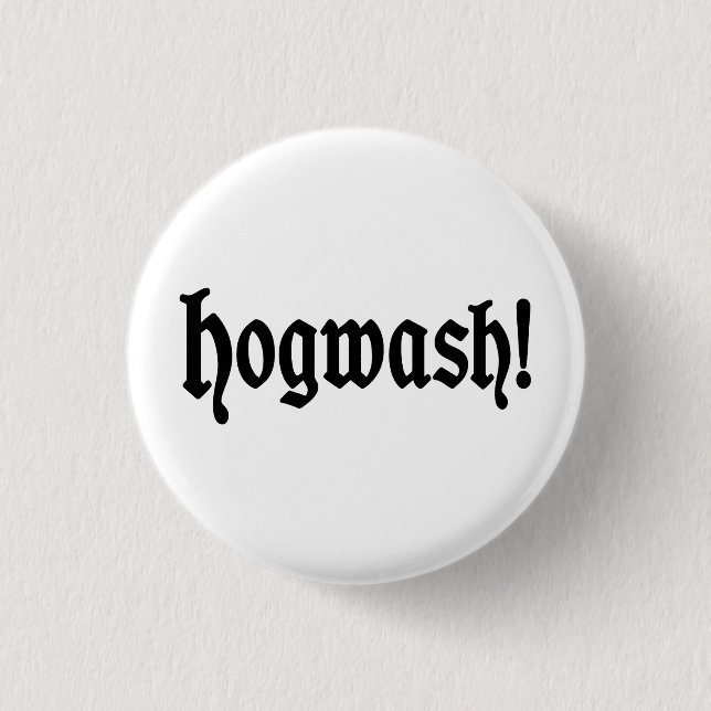 Hogwash! Button (Front)