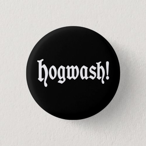 Hogwash Button