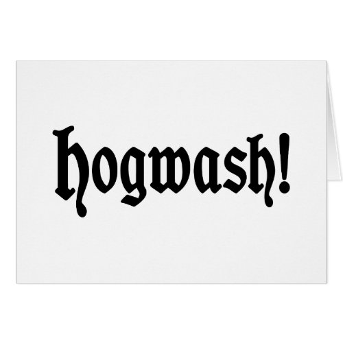 Hogwash Card