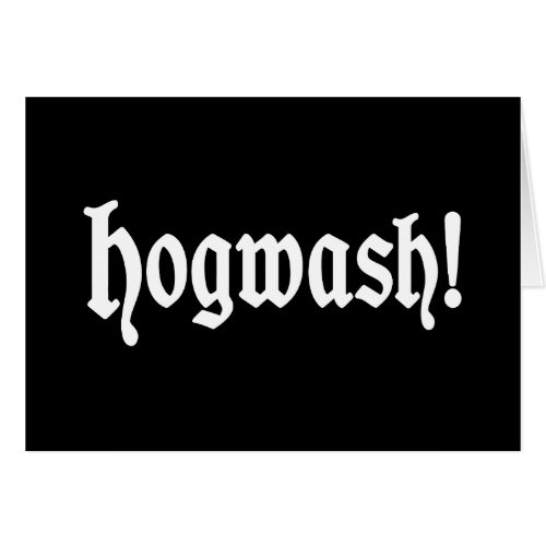 Hogwash Card