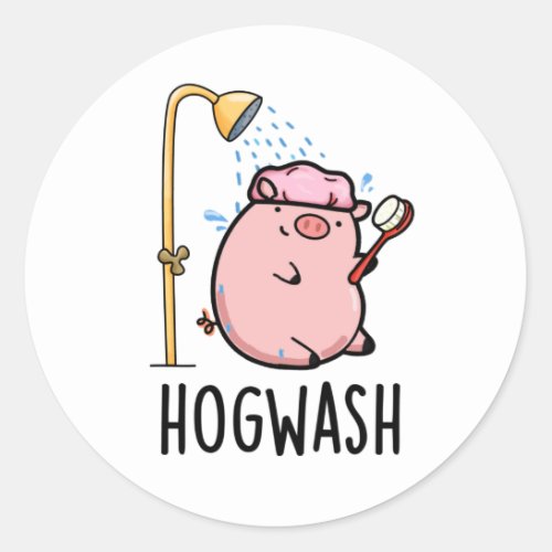 Hogwash Funny Pig Pun  Classic Round Sticker