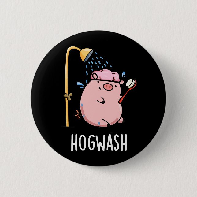 Hogwash Funny Pig Pun Dark BG Button (Front)