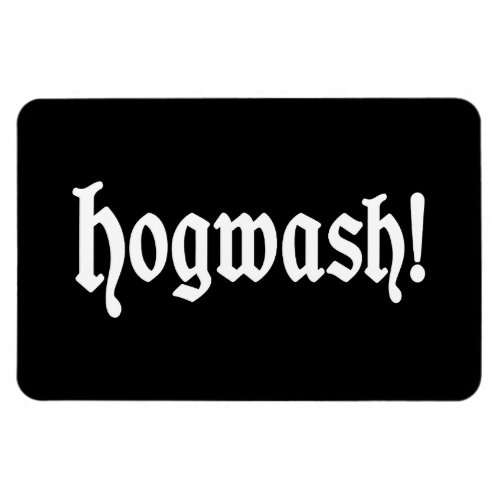 Hogwash Magnet