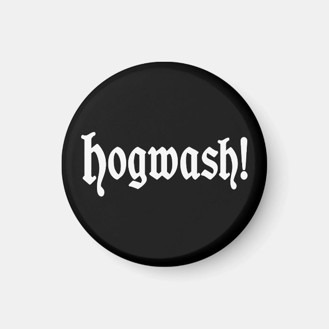 Hogwash! Magnet (Front)