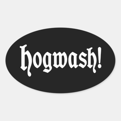 Hogwash Oval Sticker