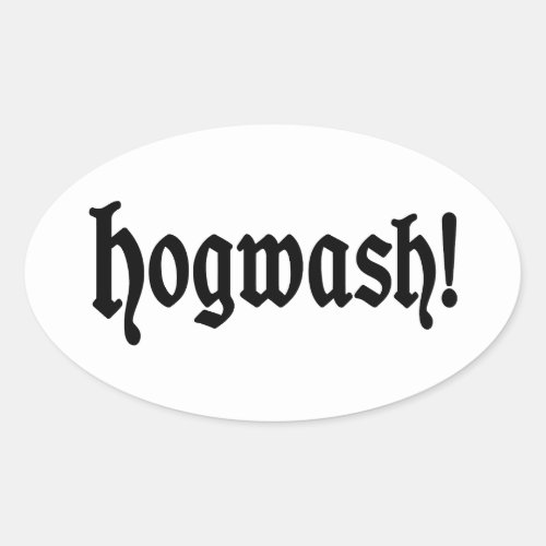 Hogwash Oval Sticker