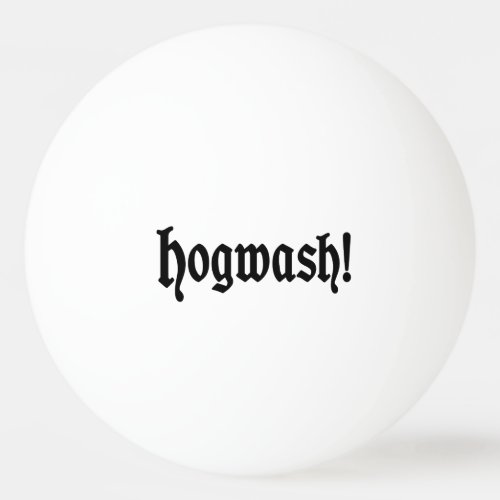 Hogwash Ping Pong Ball