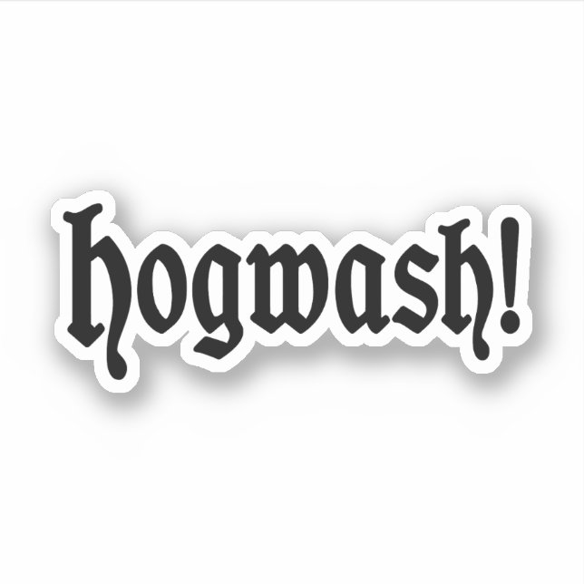 Hogwash! Sticker (Front)