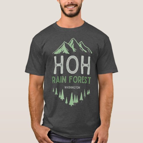Hoh Rain Forest  Washington Olympic National T_Shirt