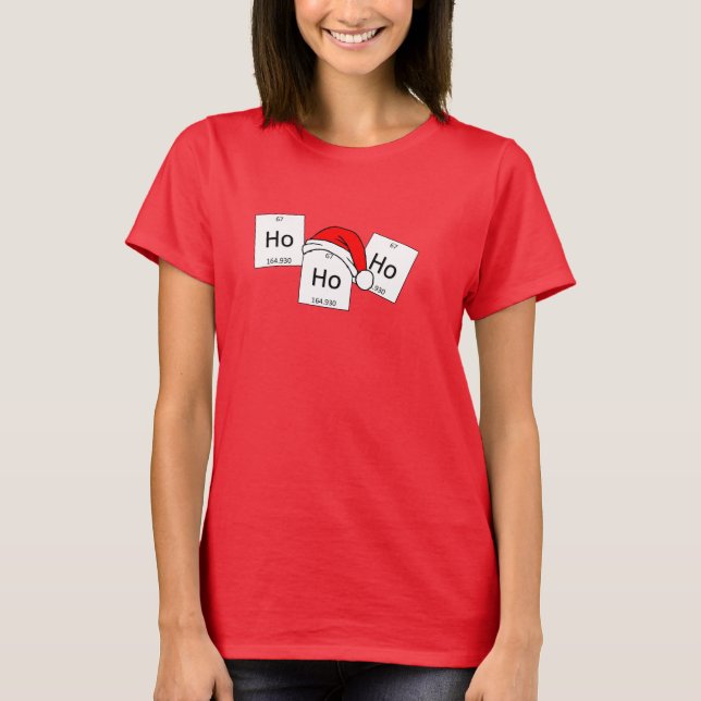 HoHoHo Holmium Chemistry Element Christmas Pun T-Shirt (Front)