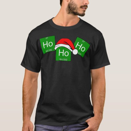 HoHoHo Holmium Chemistry Element Christmas Pun  T_Shirt