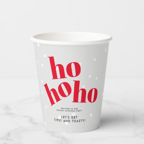 Hohoho Lets Get Tipsy and Toasty Christmas Party Paper Cups