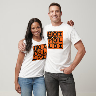 Hoi Polloi, The Common People Latin Phrase T-Shirt