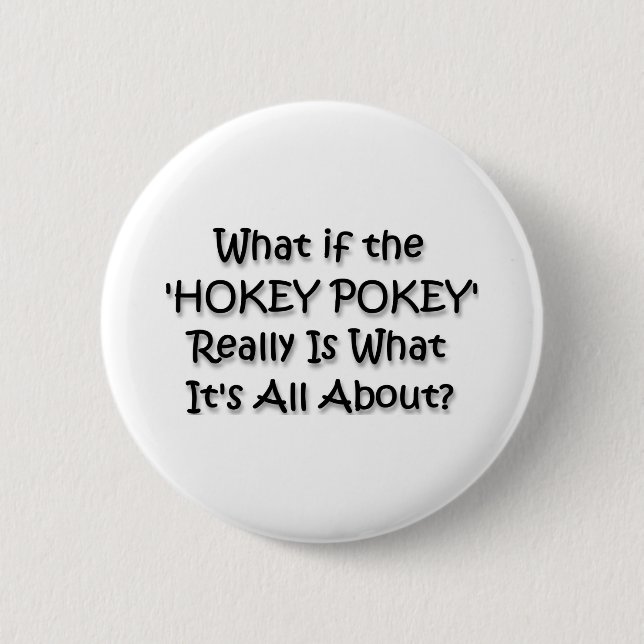 HOKEY POKEY BUTTON (Front)