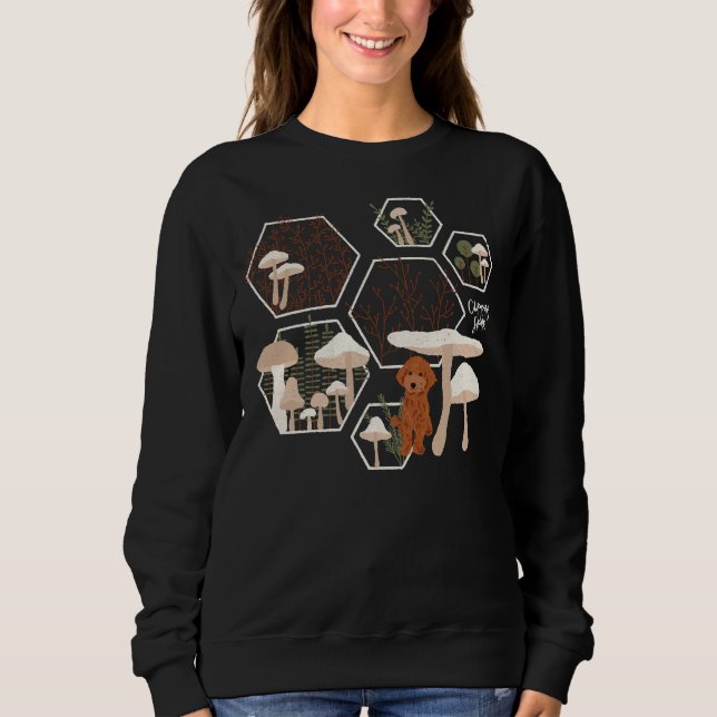 Hoku the Poodle   Mushroom Forest     Sweatshirt (Front)