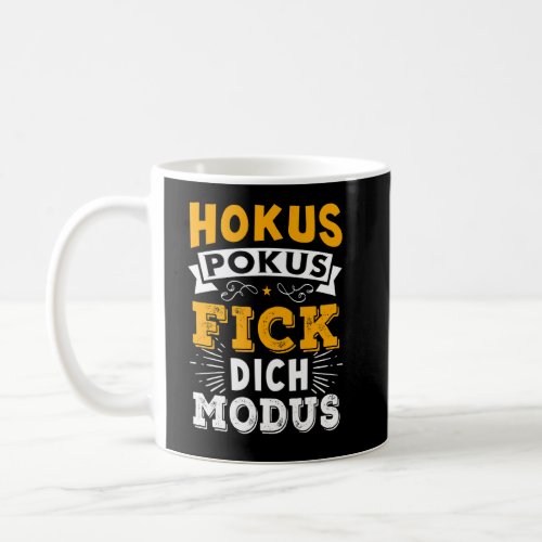 Hokus Pokus Fick Dich Modus Ironie Sarcasm Saying  Coffee Mug